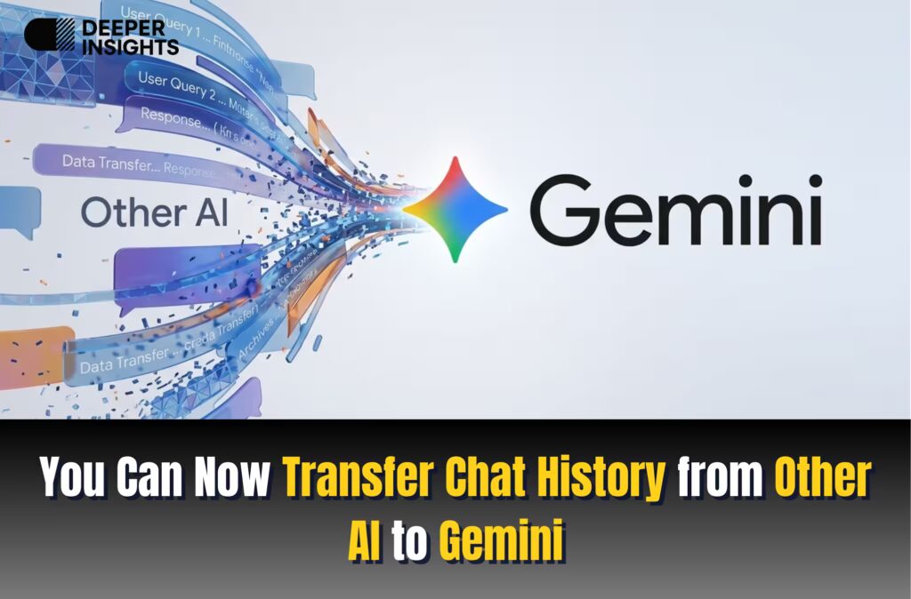 You Can Now Transfer Chat History from Other AI to Gemini