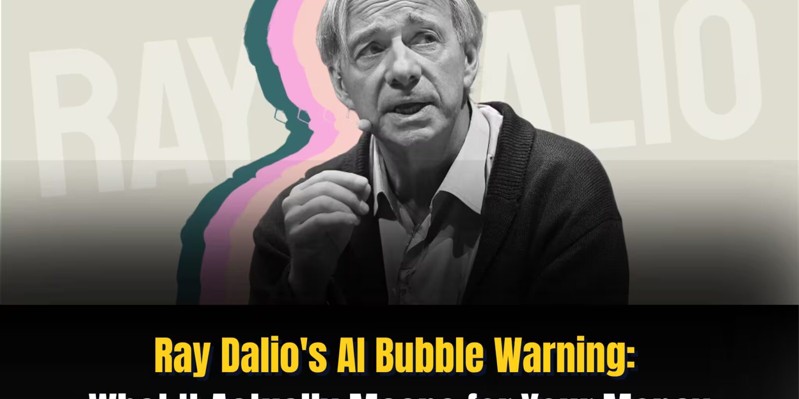 Ray Dalio’s AI Bubble Warning: What It Actually Means for Your Money